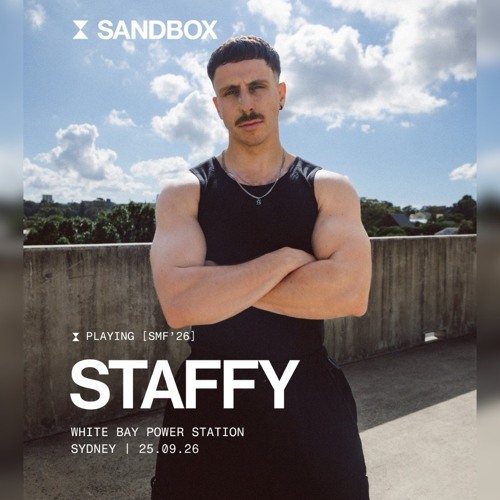 STAFFY LIVE @ SANDBOX FESTIVAL SYDNEY | 19.09.26 by STAFFY