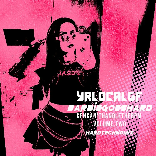 BARBIEGOESHARD ⊹₊⟡⋆ KENCAN'THANDLETHEBPM ₊ ⊹ HARDTECHNOMIX ✩₊˚.⋆☾⋆⁺₊✧ YRLØCALGF