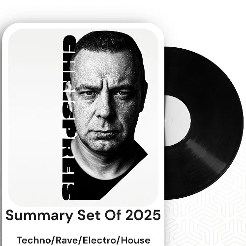 Chris Preis - Summary Set Of 2025 Techno:Rave:Electro:House