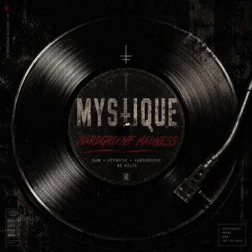 MYSTIQUE - HARDGROOVE MADNESS vol.1