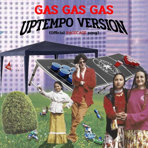 GAS GAS GAS Uptempo Version [Ragecage Song] by LENNIPAIN