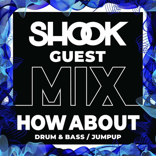 Shook Crew Guest Mix #011 - How About by Shook Crew