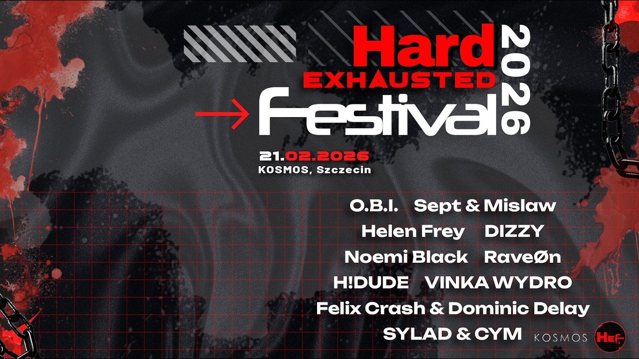 Hard Exhausted Festival 2026 @Kosmos (SZN) w. SEPT/Mislaw/Helenf Frey/Noemi Black/O.B.I. & More HQ