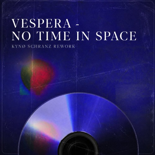 Vespera - No Time In Space (KYNØ Schranz Rework)[FREE DOWNLOAD] by KYNØ
