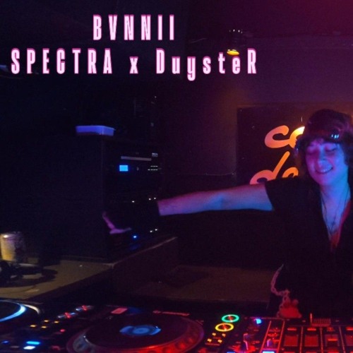 BVNNII // SPECTRA x DuysteR - Early Hardcore - Tekno by BVNNII // BVNNII Verse