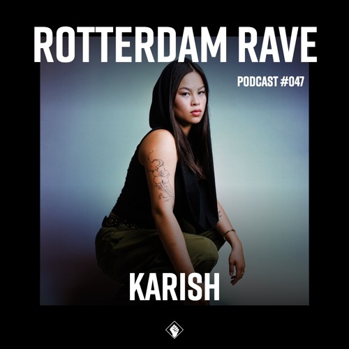 KARISH - Rotterdam Rave Podcast #047 by Rotterdam Rave