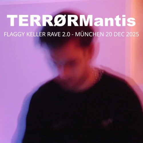 TERRØRMantis @ Flaggy Keller Rave 2.0, München (20.12.2025)