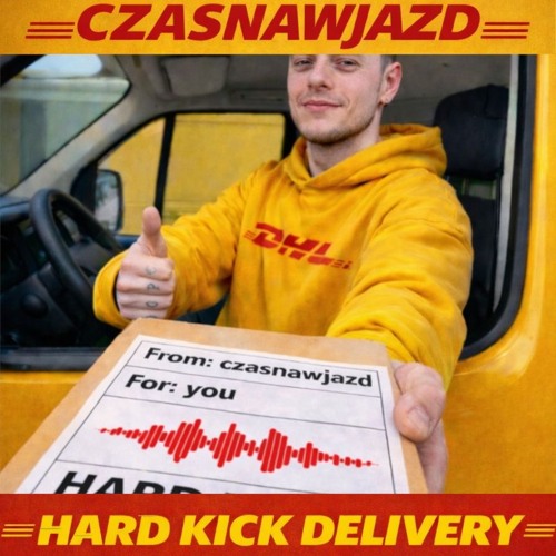 czasnawjazd - HARD KICK DELIVERY(MARCH SET) by czasnawjazd