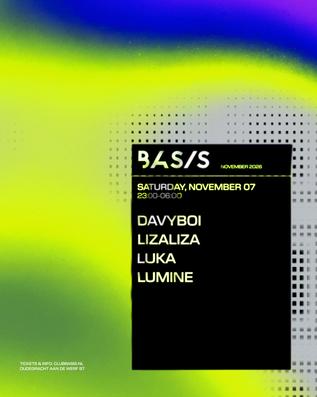 BASIS/ davyboi/ lizaliza/ LUKA/ LUMINE poster, Utrecht
