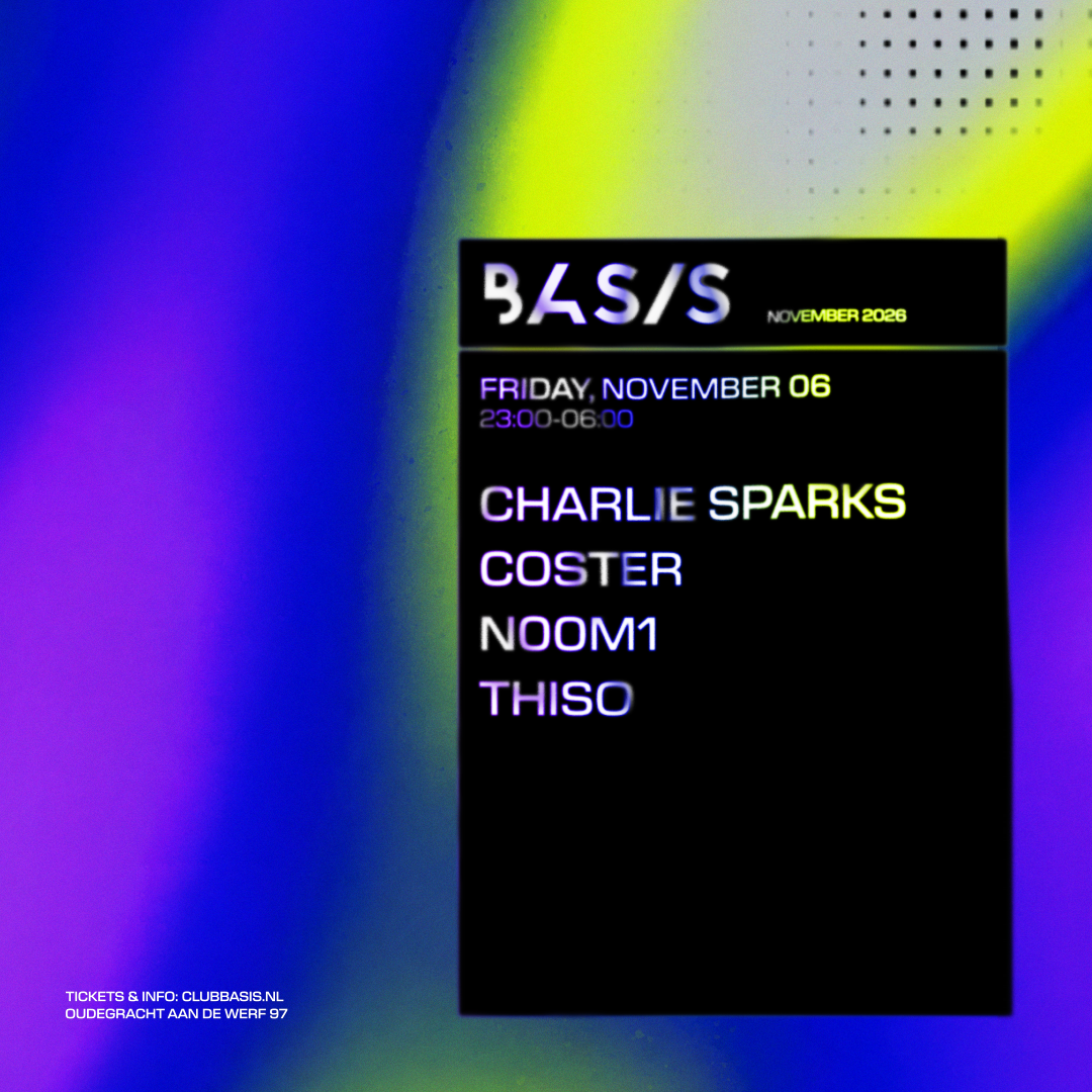 BASIS/ Charlie Sparks/ Coster/ N00M1/ THISO poster, Utrecht