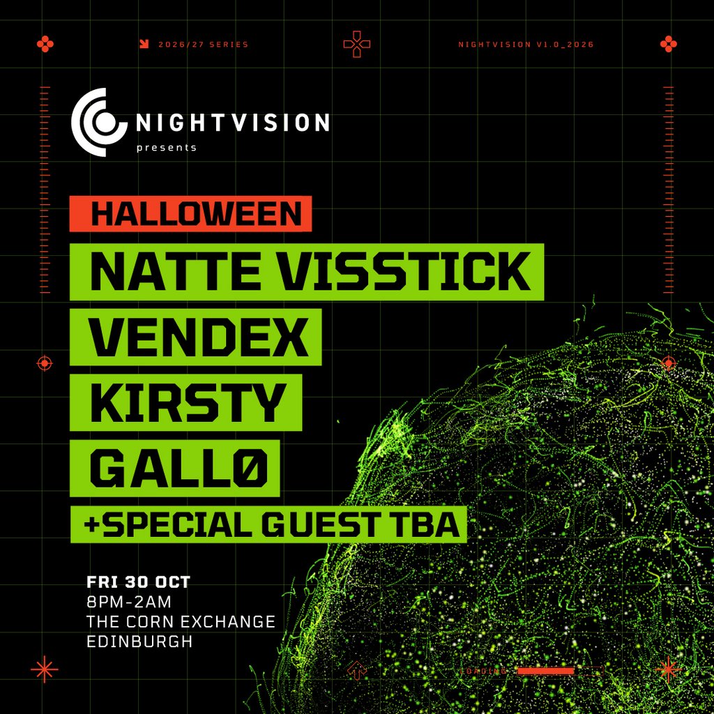 Nightvision Halloween - Natte Visstick & Vendex // Edinburgh poster, Edinburgh Corn Exchange