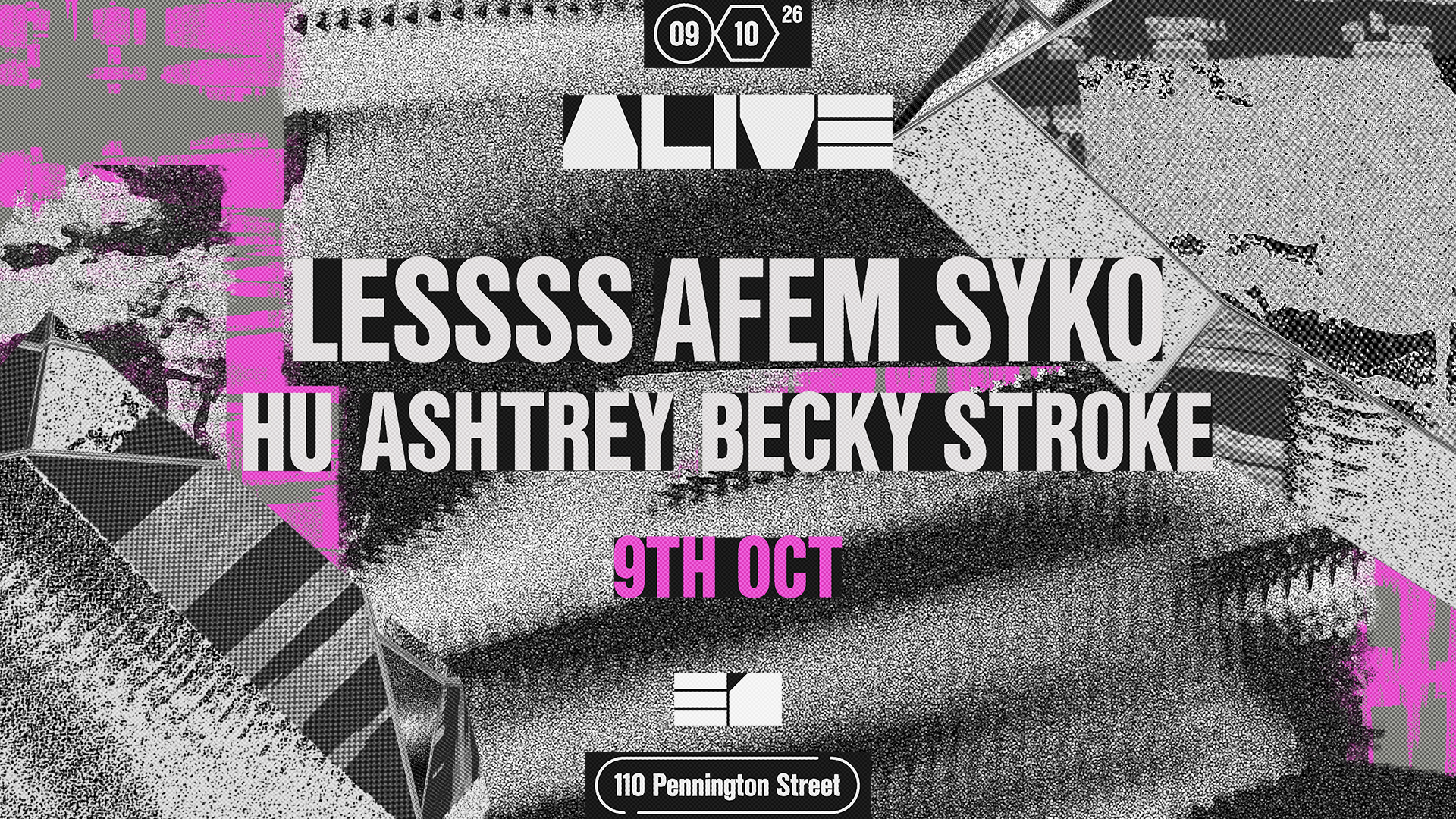 ALIVE: LESSSS, & Afem Syko poster, E1, London