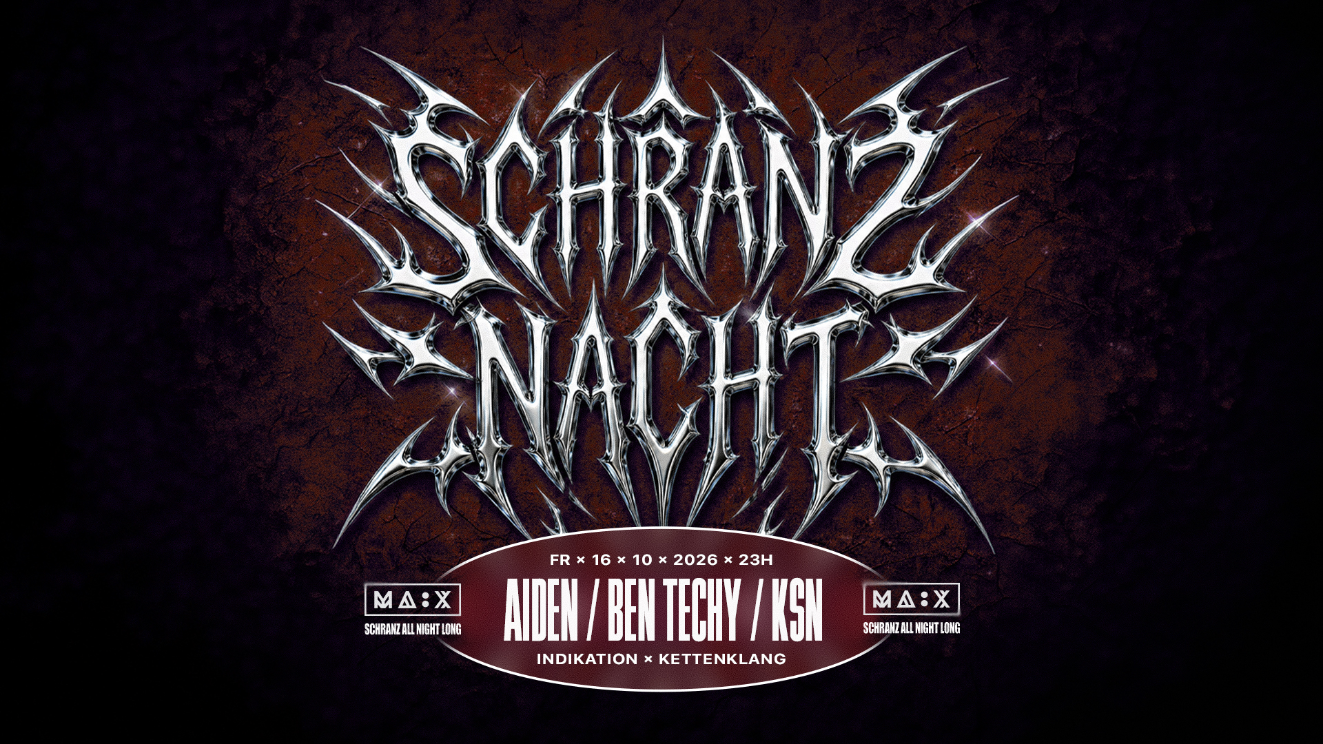 Schranz Nacht with Aiden, Ben Techy & KSN poster, MÄX, Zurich
