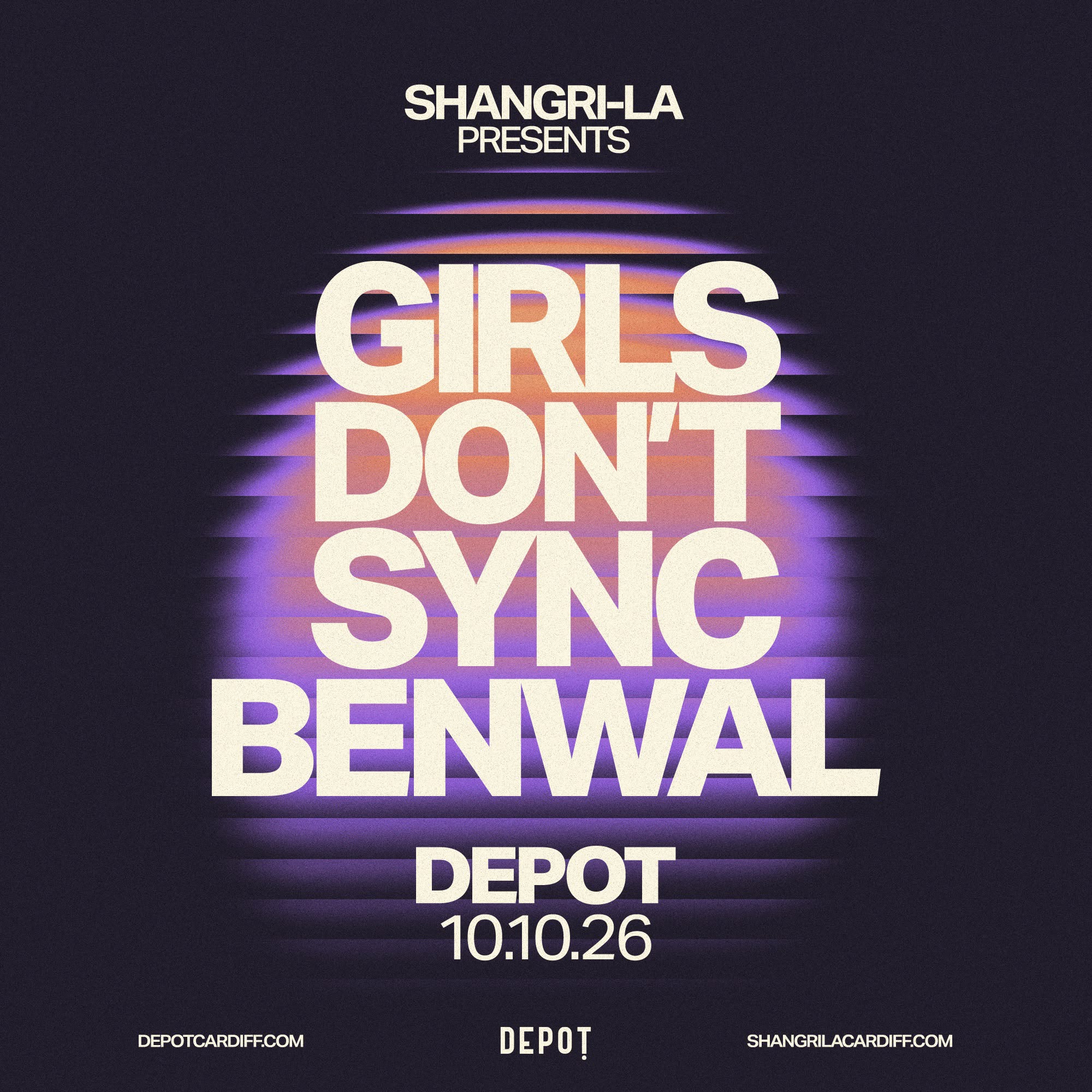 Shangri-La presents: Girls Don't Sync & Benwal poster, Depot, Cardiff