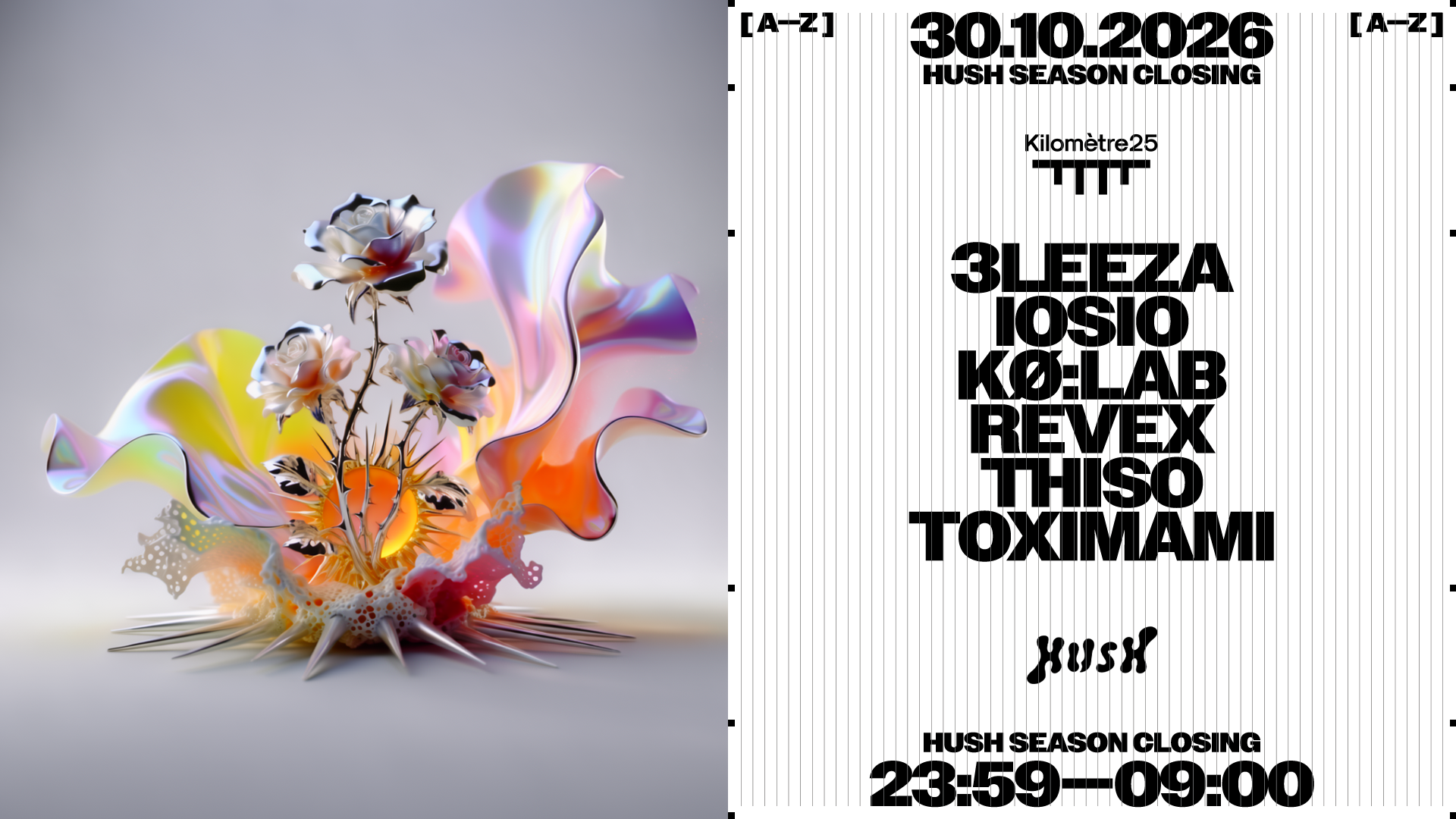 HUSH: 3LEESA, IOSIO, K0:LAB, REVEX, THISO, TOXIMAMI