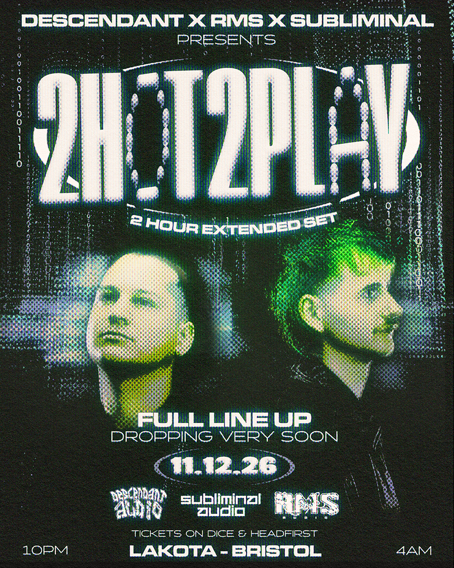 Descendant x RMS x Subliminal - present 2 Hot 2 Play - 2 Hour Extended Set + Support poster, Lakota, Bristol
