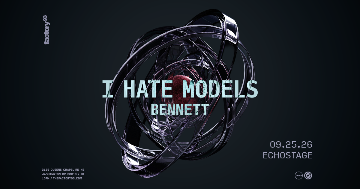 Factory 93: I Hate Models with BENNETT