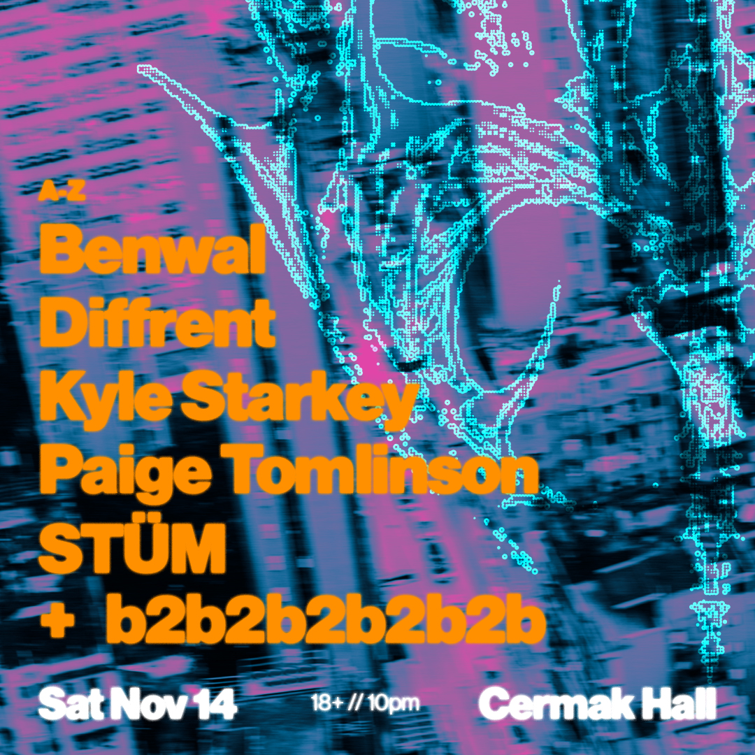 Benwal, Diffrent, Kyle Starkey, Paige Tomlinson, ST脺M, + b2b2b2b2b2b at Cermak Hall poster, Radius, Chicago