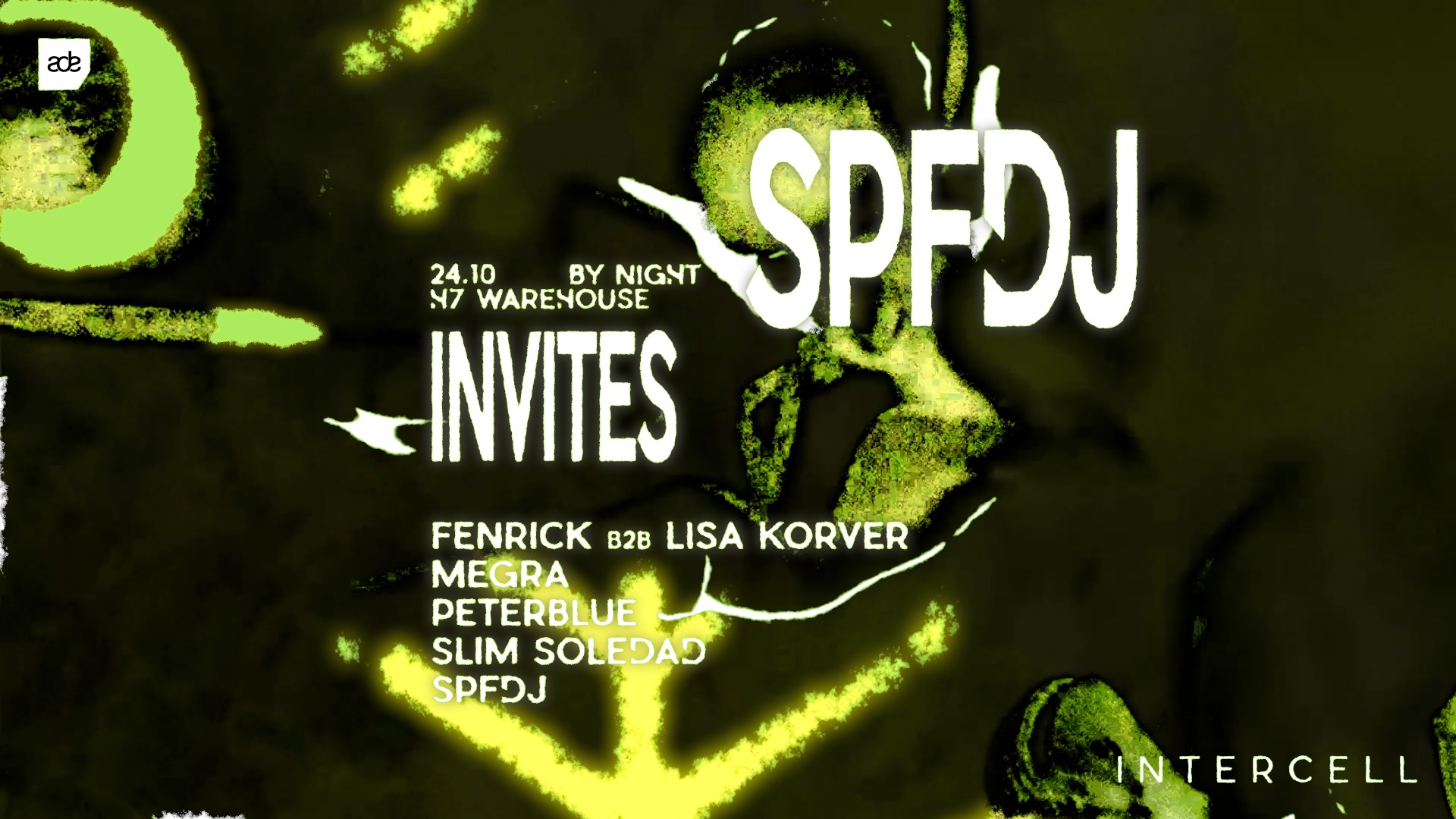 Intercell x SPFDJ Invites - ADE By Night poster, H7 Warehouse, Amsterdam
