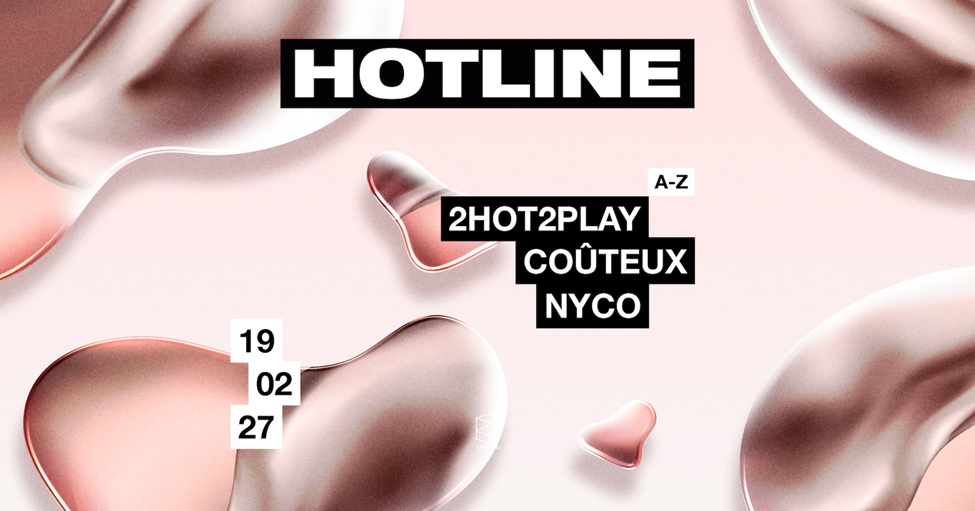 HOTLINE presents 2HOT2PLAY / NYCO / Coûteux poster, Complex Maastricht