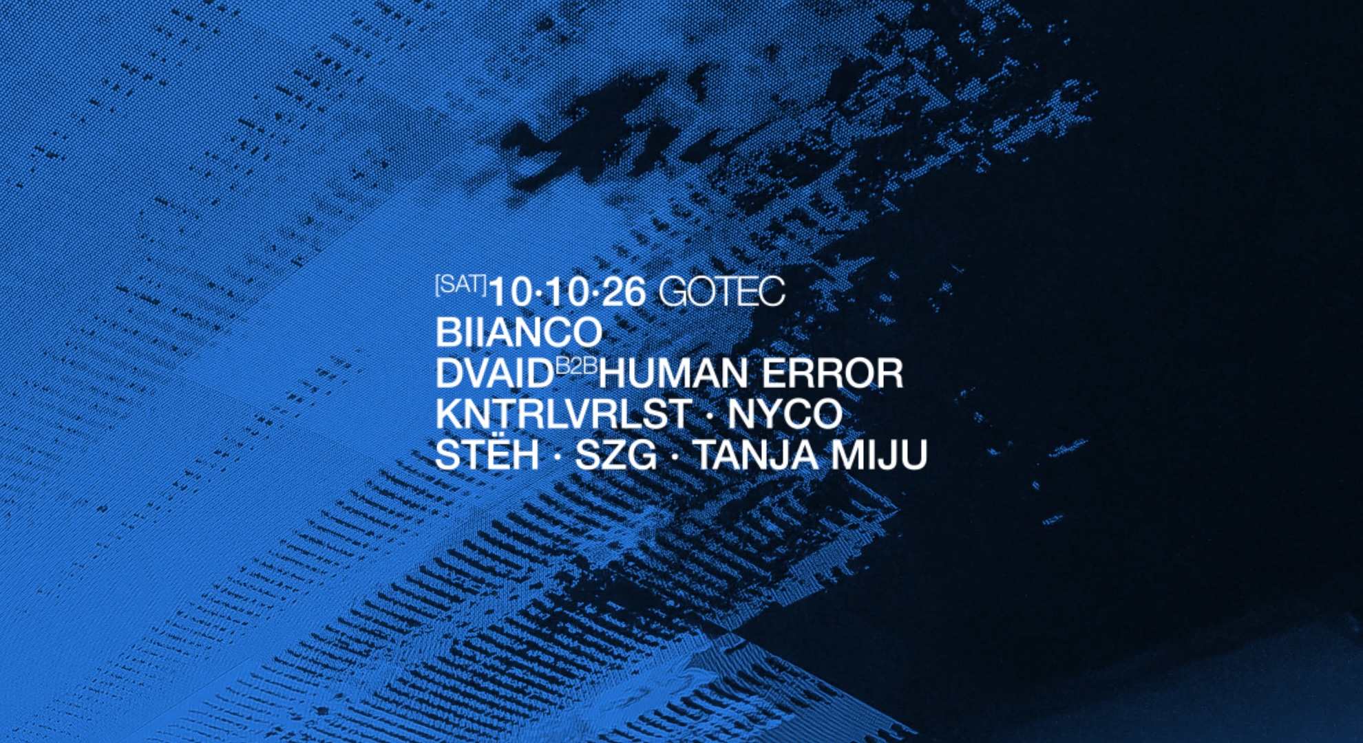 KNTRLVRLST, DVAID B2B HUMAN ERROR, NYCO, TANJA MIJU, SZG poster, Gotec, Karlsruhe