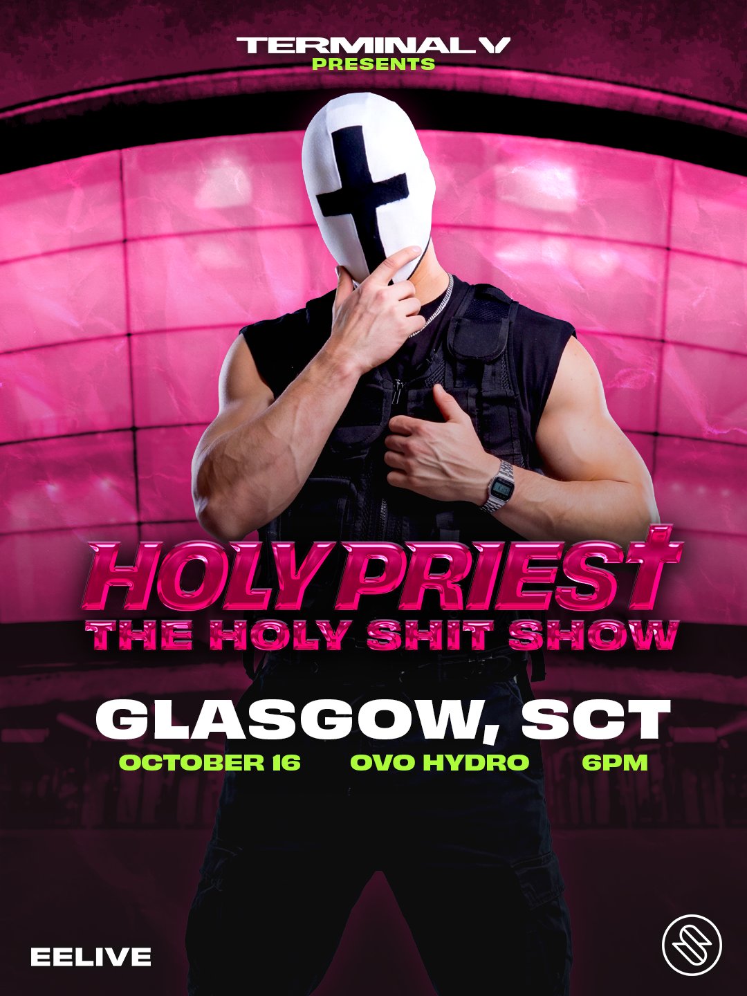 Terminal V Presents : Holy Priest - Holy Sh*t Show poster, The OVO Hydro, Glasgow