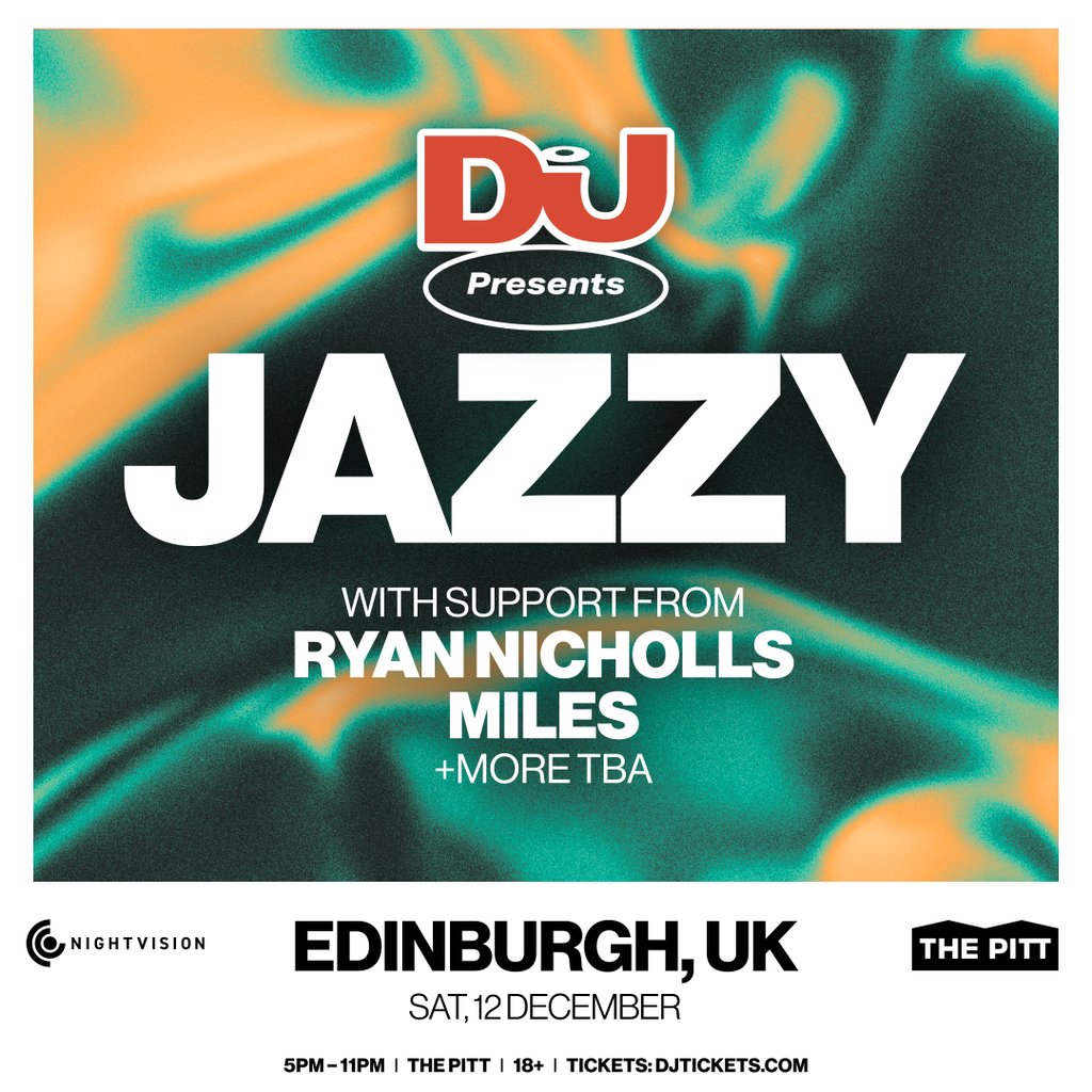 Nightvision x DJ Mag: Jazzy // Edinburgh poster, The Pitt